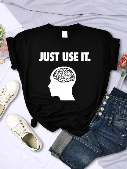 Just Use Your Brain Tee Clothing Funny Creativity T-shirts Soft Short Sleeve Summer O-neck Breathable Female Tops