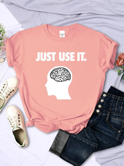 Just Use Your Brain Tee Clothing Funny Creativity T-shirts Soft Short Sleeve Summer O-neck Breathable Female Tops