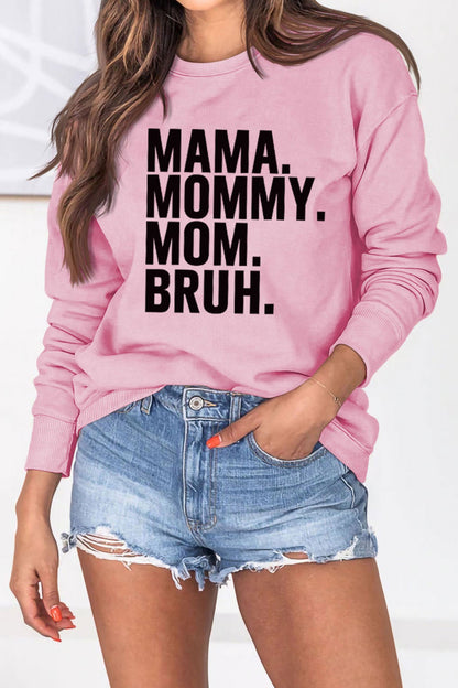 The Way Call Mama Letter Printed Sweatshirt